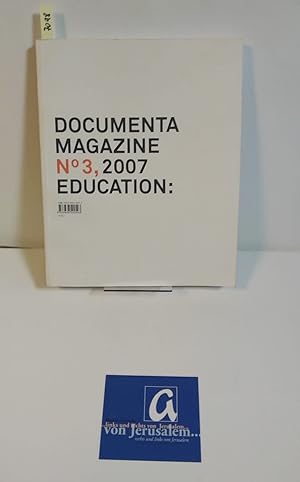 Imagen del vendedor de DOCUMENTA Magazine. N 3, 2007. Education. a la venta por AphorismA gGmbH