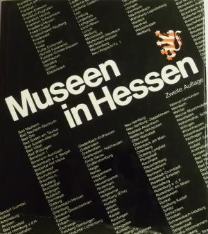 Seller image for Museen in Hessen. Ein Handbuch der ffentlich zugnglichen Museen und Sammlungen im Lande Hesse. for sale by AphorismA gGmbH