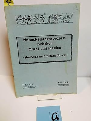 Image du vendeur pour Nahost-Friedensproze zwischen Macht und Idealen. Analysen und Informationen. mis en vente par AphorismA gGmbH