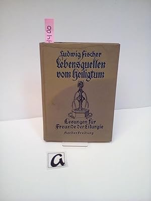 Bild des Verkufers fr Lebensquellen vom Heiligtum. Lesungen fr Freunde der Liturgie. Sachbuch. zum Verkauf von AphorismA gGmbH