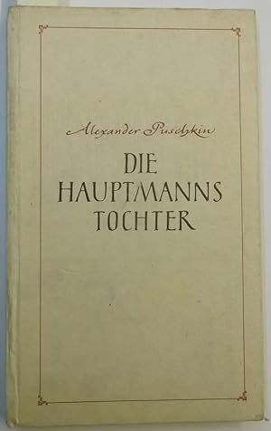 Imagen del vendedor de Die Hauptmannstochter. 1834-1836. a la venta por AphorismA gGmbH