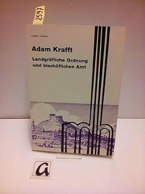 Imagen del vendedor de Adam Krafft. Landgrfliche Ordnung und bischfliches Amt. a la venta por AphorismA gGmbH