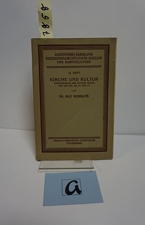 Bild des Verkufers fr Kirche und Kultur . Kundgebungen der letzten Ppste von Leo XIII. bis zu Pius XI. zum Verkauf von AphorismA gGmbH