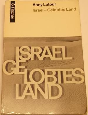 Seller image for Israel - Gelobtes Land | Idee und Grndung eines Staates. Zeugenberichte aus zwei Jahrtausenden. for sale by AphorismA gGmbH