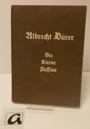 Bild des Verkufers fr Die Kleine Passion (1511). Erschienen im Jahre 1946 zur 475. Wiederkehr des Geburtstages Albrecht Drers. zum Verkauf von AphorismA gGmbH