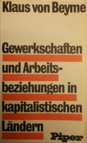 Bild des Verkufers fr Gewerkschaften und Arbeitsbeziehungen in kapitalistischen Lndern. zum Verkauf von AphorismA gGmbH