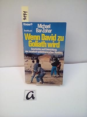 Bild des Verkufers fr Wenn David zu Goliath wird. Geschichte und Entwickung des israelisch-palstinensischen Konflikts. zum Verkauf von AphorismA gGmbH