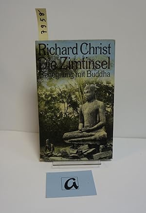Image du vendeur pour Die Zimtinsel. Begegnung mit Buddha. mis en vente par AphorismA gGmbH