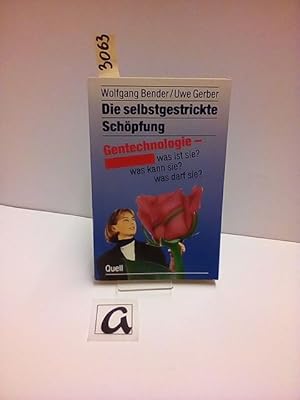 Bild des Verkufers fr Die selbstgestrickte Schpfung. Gentechnologie - was ist Sie ? Was kann Sie ? Was darf Sie ?. zum Verkauf von AphorismA gGmbH