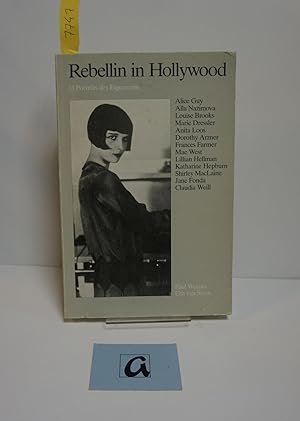 Seller image for Rebellin in Hollywood . 13 Portrts des Eigensinns. for sale by AphorismA gGmbH