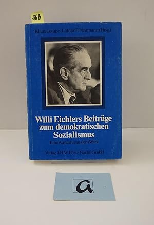 Seller image for Willi Eichlers Beitrge zum demokratischen Sozialismus. Eine Auswahl aus dem Werk. for sale by AphorismA gGmbH