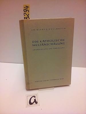 Imagen del vendedor de Die Katholische Weltanschauung - Grundlegung und Darlegung. Lese- und Arbeitsbuch zum Unterricht fr die 8. Klasse der sterreichischen Mittelschulen. a la venta por AphorismA gGmbH