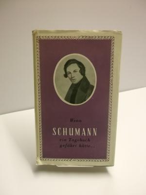 Seller image for Wenn Schumann ein Tagebuch gefhrt htte. for sale by AphorismA gGmbH