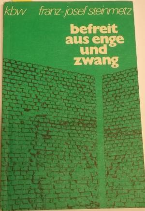 Bild des Verkufers fr Befreit aus enge und Zwang. Jesu Moral fr den Menschen. zum Verkauf von AphorismA gGmbH