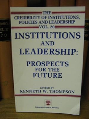 Seller image for The Credibility of Institutions, Policies and Leadership: Vol. 20: Institutions and Leadership: Prospects for the Future for sale by PsychoBabel & Skoob Books