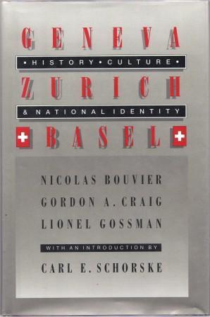 Seller image for Geneva : Zurich : Basel : History, Culture and National Identity. for sale by Richard V. Wells ABA, ILAB