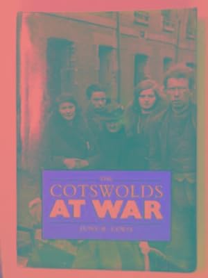 Imagen del vendedor de The Cotswolds at war a la venta por Cotswold Internet Books