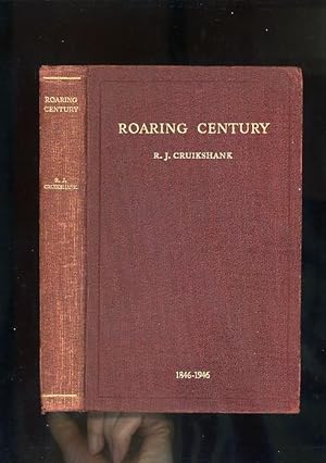 ROARING CENTURY: 1846-1946