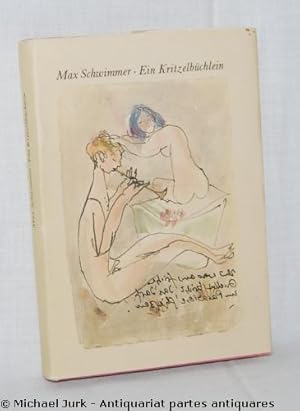 Max Schwimmer - Ein Kritzelbüchlein.