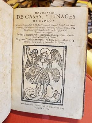 Seller image for NOVILIARIO DE CASAS, Y LINAGES DE ESPA�A. Dirigido al Glorioso Arc�ngel S. Miguel, Capit�n General, y Pr�ncipe de la Iglesia, y Protector de Espa�a. for sale by Libreria Boulandier