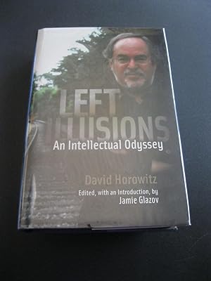 LEFT ILLUSIONS An Intellectual Odyssey