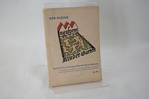 Der kleine Neuform Kindergarten Das Buch der naturgemäßen Kinderernährung: Zubereitungsvorschrift...