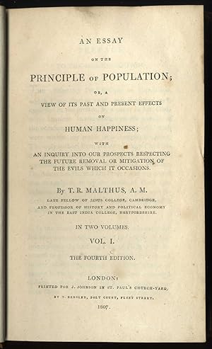 Seller image for [Economia] An Essay on the Principle of Population; or a view of its past and present effects on human happiness; with an inquiry into our prospects respecting the future removal or mitigation of the evils which it occasions. The fourth edition [encuadernado con:] Additions to the fourth and former editions of An Essay on the Principle of Population. for sale by Llibreria Antiquria Delstres