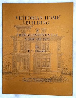Victorian Home Building: A Transcontinental View of 1875