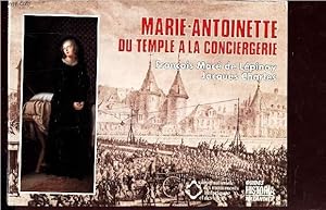 Bild des Verkufers fr MARIE-ANTOINETTE - DU TEMPLE A LA CONCIERGERIE / GUIDE HISTORIA. zum Verkauf von Le-Livre