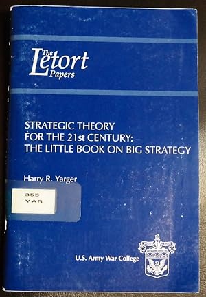Seller image for Strategic Theory for the 21st Century: The Little Book on Big Strategy for sale by GuthrieBooks