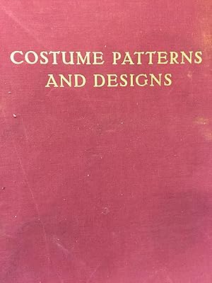 Bild des Verkufers fr Costume Patterns and Designs. a Survey of Costume Patterns and Designs of All Periods and Nations from Antiquity to Modern Times. zum Verkauf von Bryn Mawr Bookstore