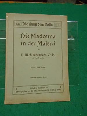 Bild des Verkufers fr Die Madonna in der Malerei. Aus der Reihe: Die Kunst dem Volke! No. 12. Monographien ber das gesamte Kunstgebiet. zum Verkauf von Galerie  Antiquariat Schlegl