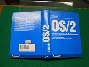 OS. 2-Bedienung [OS-zwei-Bedienung], Systemaufrufe, Programmierung: Professionelles Know How zu d...