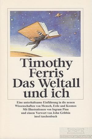 Seller image for Das Weltall und ich Eine unterhaltsame Einfhrung in die neuen Wissenschaften von Mensch, Erde und Kosmos for sale by Leipziger Antiquariat