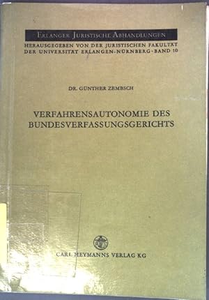 Bild des Verkufers fr Verfahrensautonomie des Bundesverfassungsgerichts. Erlanger juristische Abhandlungen ; Band. 10 zum Verkauf von books4less (Versandantiquariat Petra Gros GmbH & Co. KG)