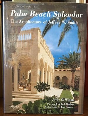 Bild des Verkufers fr Palm Beach Splendor The Architecture of Jeffery Smith zum Verkauf von Lost Horizon Bookstore
