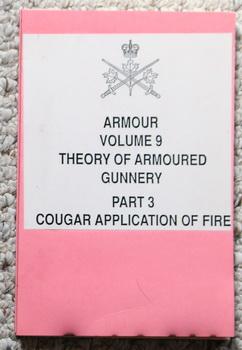 ARMOUR VOLUME 9 THEORY OF ARMOURED GUNNERY - PART 3 COUGAR APPLICATION OF FIRE.