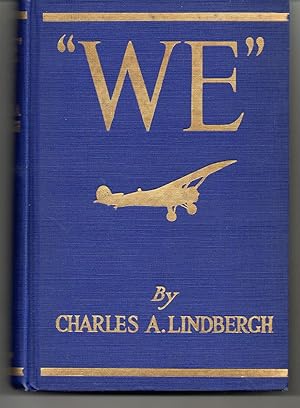 [Two Titles] "We." the Famous Flier's Own Story of His Life and His Transatlantic Flight, Togethe...