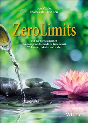 Seller image for Zero Limits : Mit Der Hawaiianischen Ho'oponopono-methode Zu Gesundheit, Wohlstand, Frieden Und Mehr -Language: german for sale by GreatBookPrices