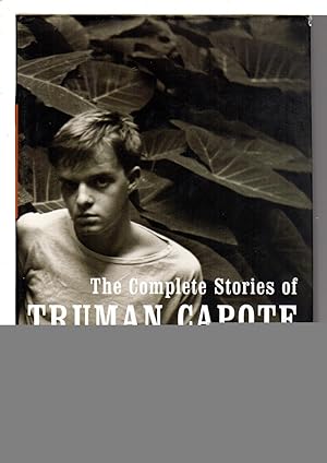 Seller image for THE COMPLETE STORIES OF TRUMAN CAPOTE. for sale by Bookfever, IOBA  (Volk & Iiams)