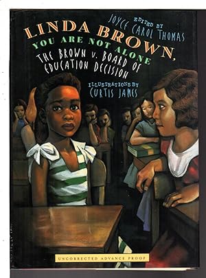 Imagen del vendedor de LINDA BROWN, YOU ARE NOT ALONE: The Brown V. Board of Education Decision. a la venta por Bookfever, IOBA  (Volk & Iiams)