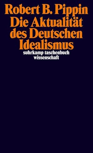 Bild des Verkufers fr Die Aktualitt des Deutschen Idealismus zum Verkauf von AHA-BUCH GmbH