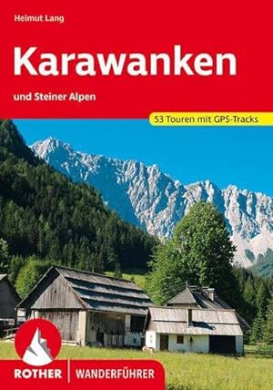 Karawanken und Steiner Alpen : 53 Touren mt GPS-Tracks
