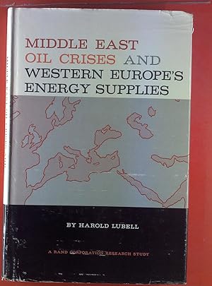 Bild des Verkufers fr Middle East Oil Crises And Western Europes Energy Supplies zum Verkauf von biblion2