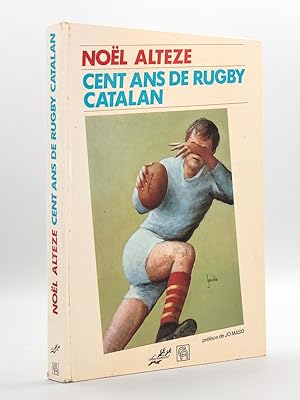 Cent ans de Rugby Catalan [ Livre dédicacé par Jo Maso ]