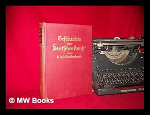 Bild des Verk�ufers f�r Geschichte der deutschen Kunst : mit 572 Abbildungen, 80 Tafeln in Schwarzdruck und 6 farbigen Tafeln zum Verkauf von MW Books