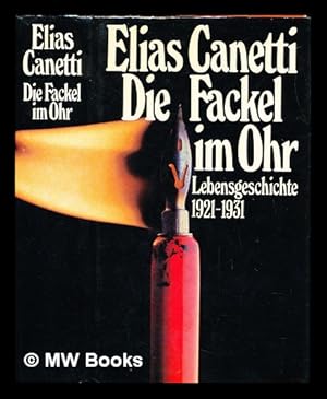 Immagine del venditore per Die Fackel im Ohr : Lebensgeschichte (1921-1931) venduto da MW Books