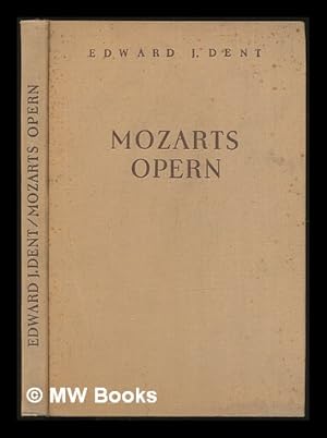 Image du vendeur pour Mozarts Opern. (Autorisierte Ubersetzung von Anton Mayer.) With musical examples mis en vente par MW Books