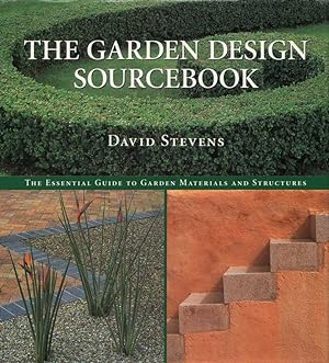 The Garden Design Sourcebook: The Essential Guide to Garden Materials and Structures.