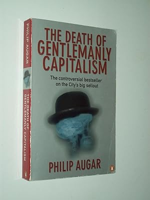 Seller image for The Death of Gentlemanly Capitalism: The Rise and Fall of London's Investment Banks for sale by Rodney Rogers